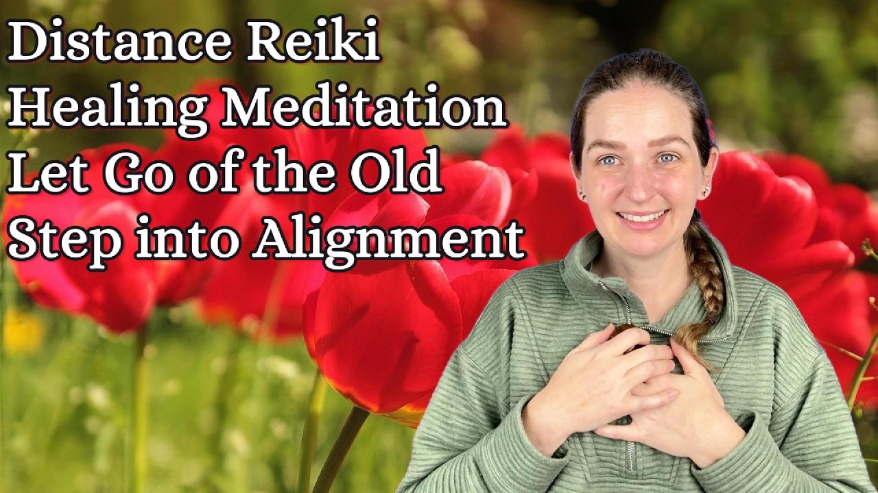 Distance Reiki Healing Meditation | Let Go of the Old, Step into Alignment