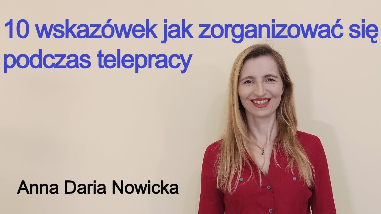 Telepraca - 10 wskaz&oacute;wek jak się zorganizować i efektywniej zarządzać sobą