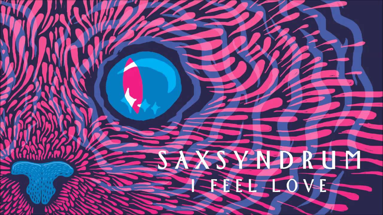 Saxsyndrum - I Feel Love
