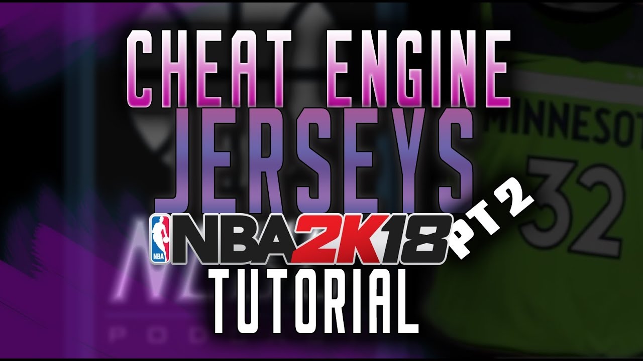 NBA 2K18 Cheat Engine  - Jersey Table ( pt 2 )