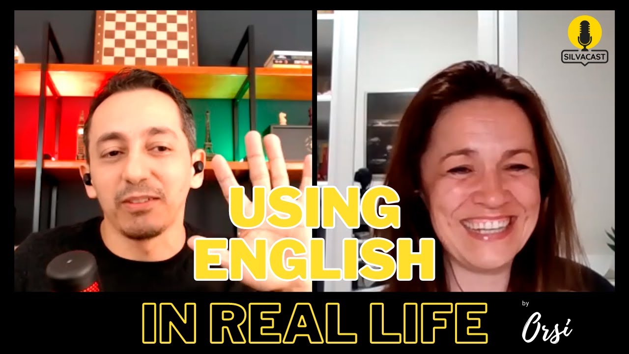 Using English in Real Life | SilvaCast #12 Orsi