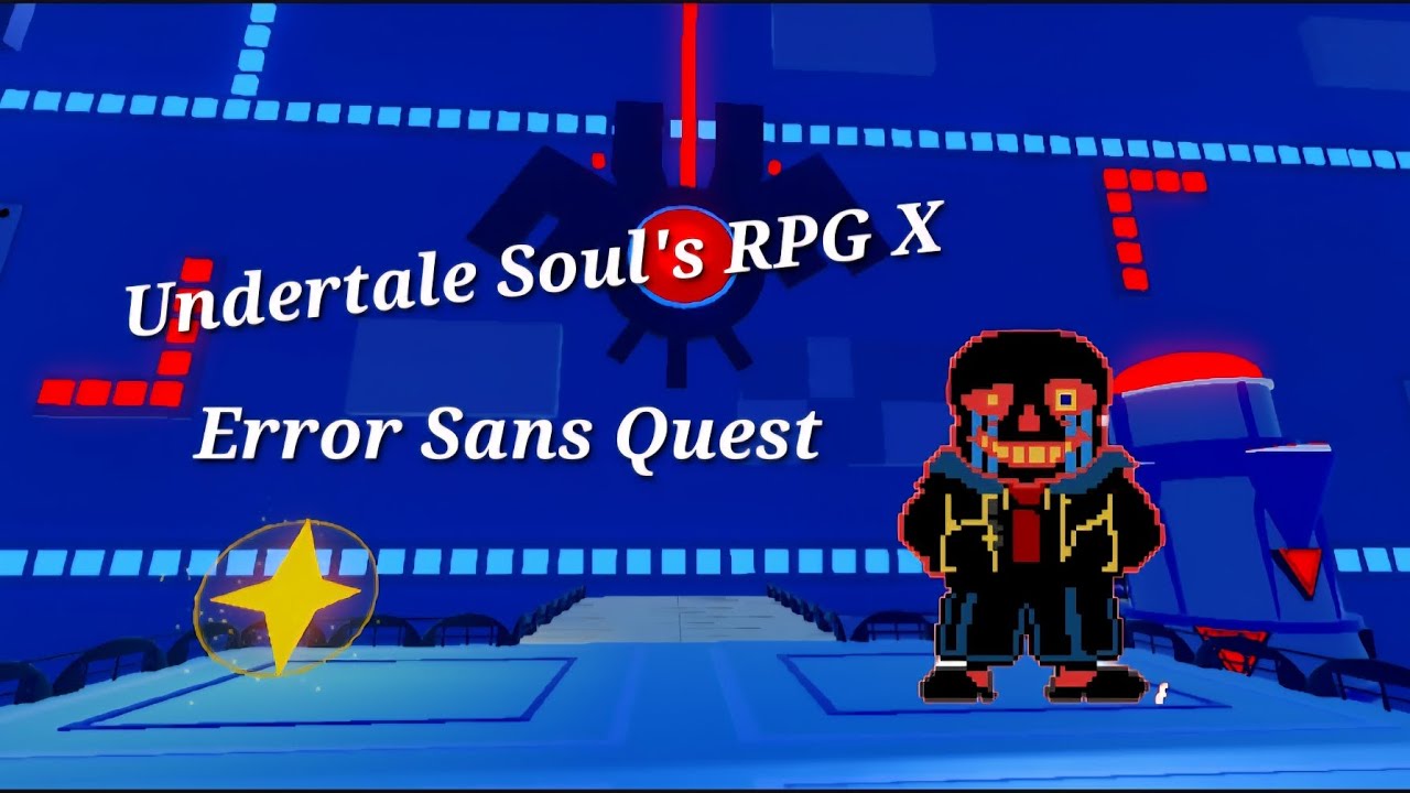 Undertale Soul's RPG X Error sans Quest 