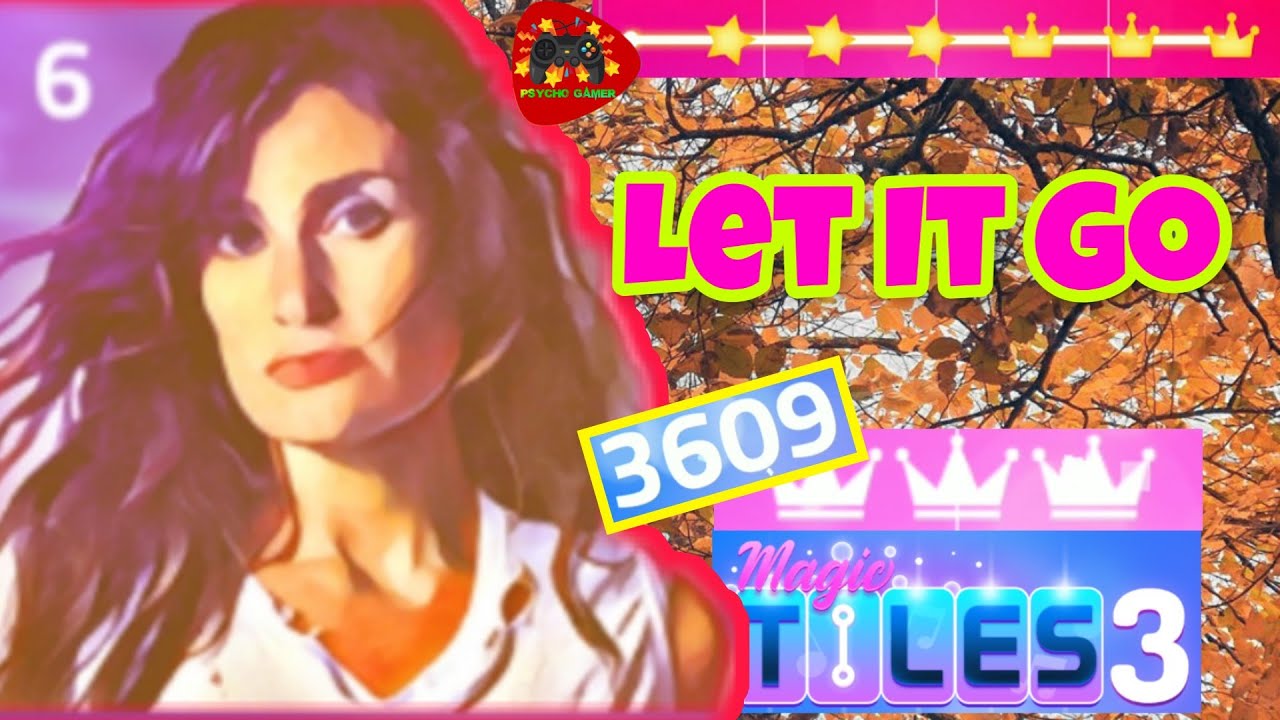 Let It Go - Idina Menzel | MAGIC TILES 3