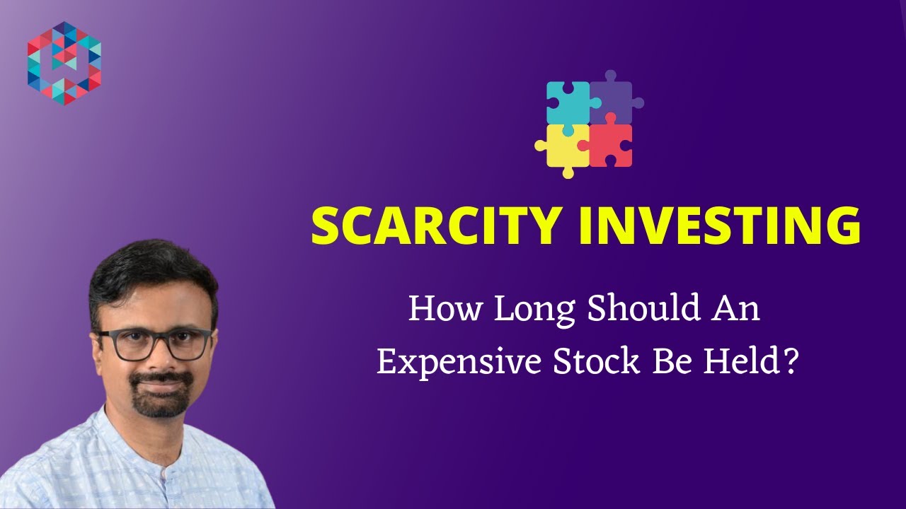 Scarcity Investing | Holding Expensive Stocks | Shyam Sekhar | ITHOUGHTWEALTH