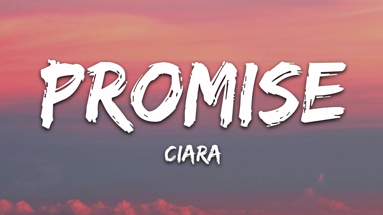 Ciara - Promise (Lyrics)