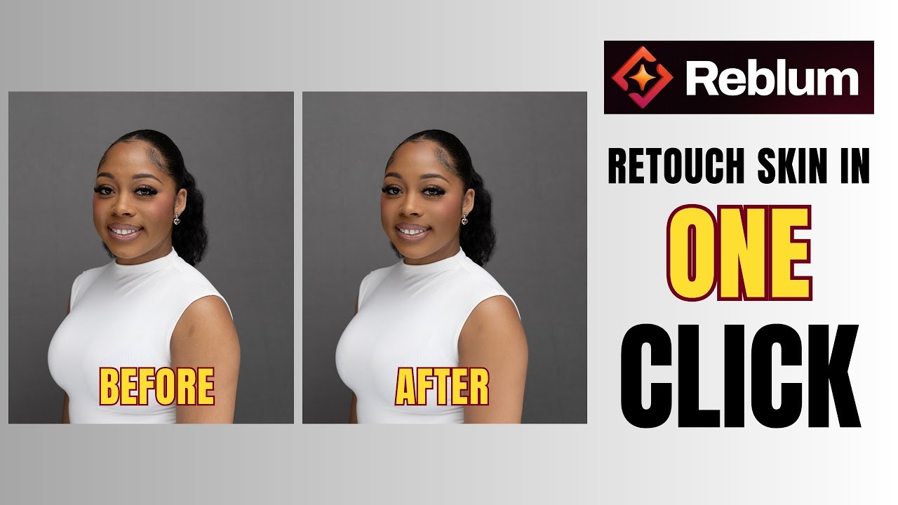 Retouch Skin in one Click With Reblum