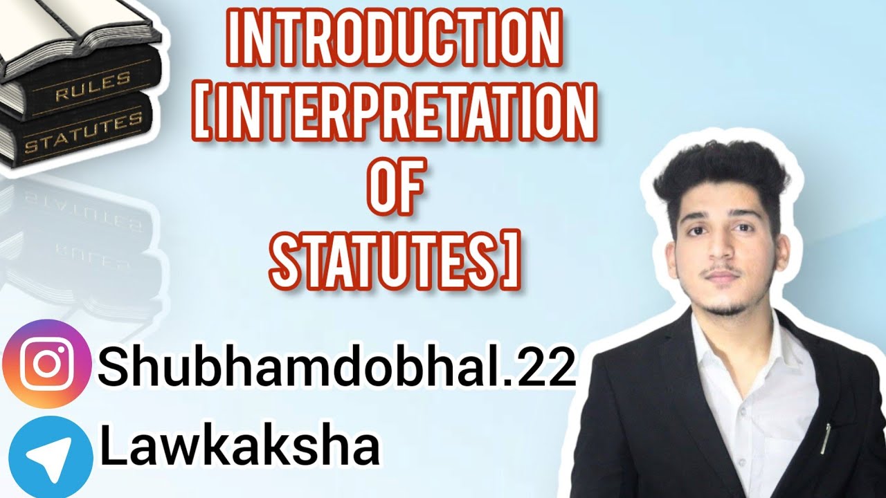 Introduction [ Interpretation of Statutes]🎓🎓@Lawkaksha