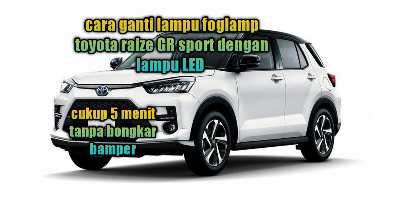 cara ganti bohlam foglamp toyota raize GR sport dengan lampu led tanpa bongkar bumper