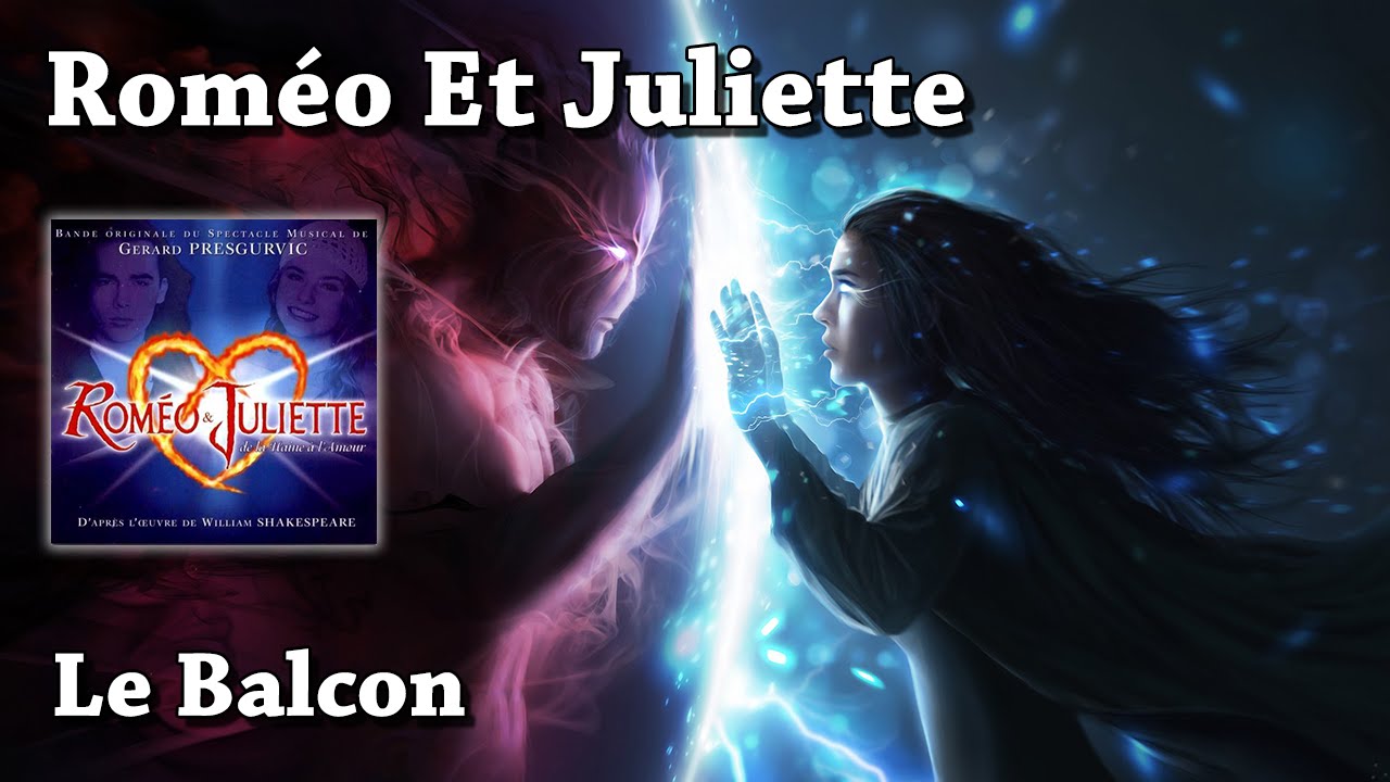 Le Balcon - Roméo Et Juliette, De La Haine À L'amour (HQ)