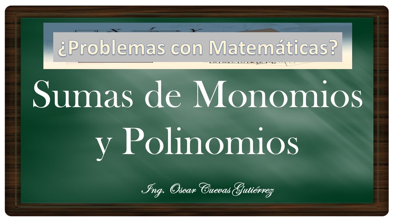 Sumas de monomios y polinomios