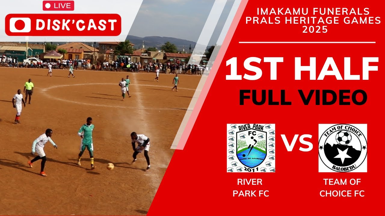RIVER PARK FC🆚TEAM OF CHOICE FC | iMAKAMU FUNERALS PRALS HERITAGE GAMES 2025|KASI DISKI TO THE WORLD