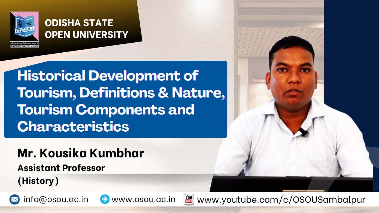 Historical Development of Tourism, Definitions & Nature, Tourism Components and Characteristics