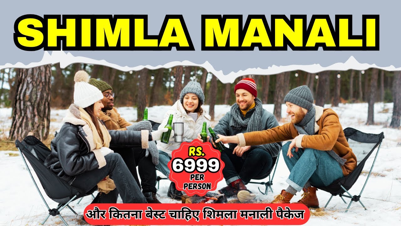 6 Days Shimla Manali Tour Package | Chandigarh to Shimla Manali Trip | Hill Station Sightseeing