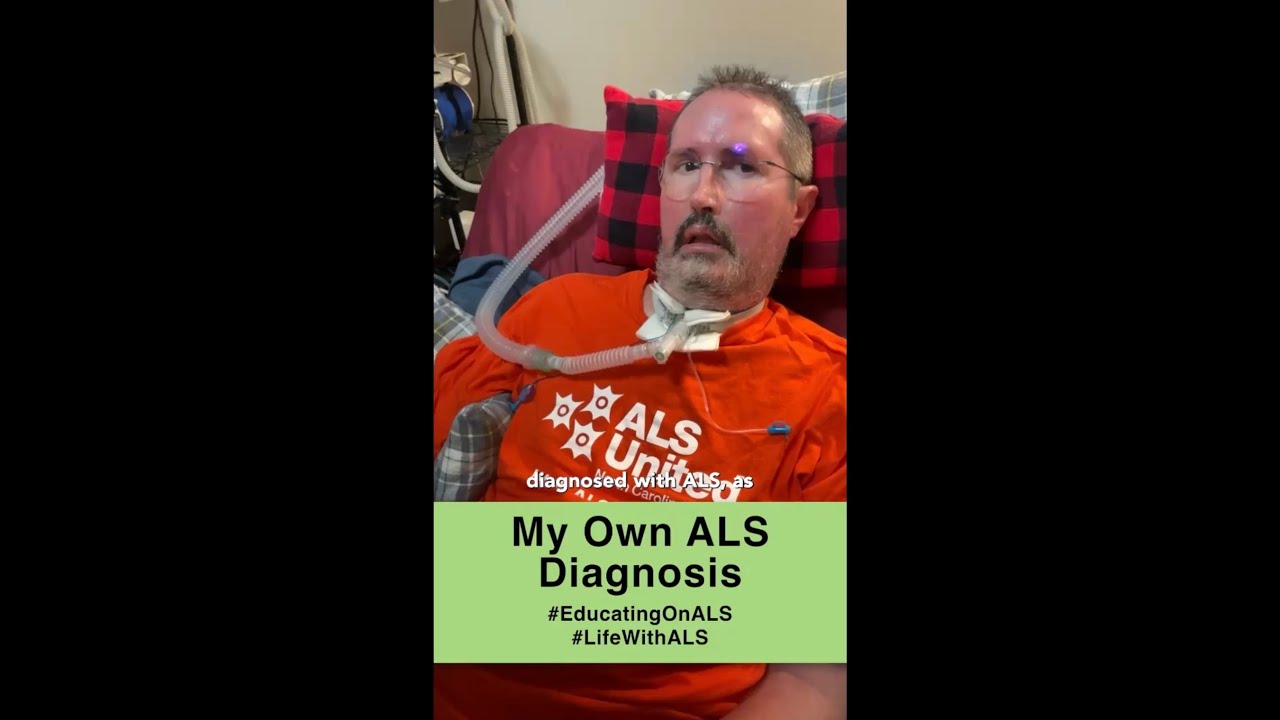 My Own ALS Diagnosis | Educating on ALS/MND @ALSNCChapter 