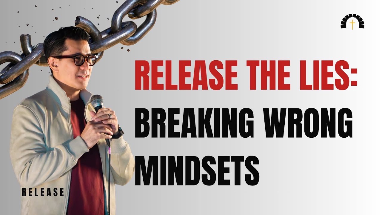 RELEASE S2 | RELASE THE LIE: Breaking Wrong Mindsets | Cris Lomotan