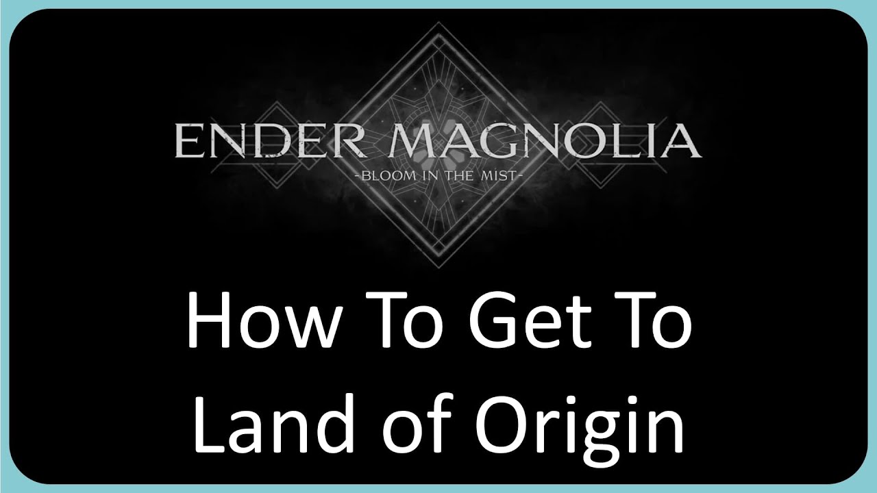 How To Get to The Land of Origin - All 3 Ways to Enter | Ender Magnolia Detailed Guide