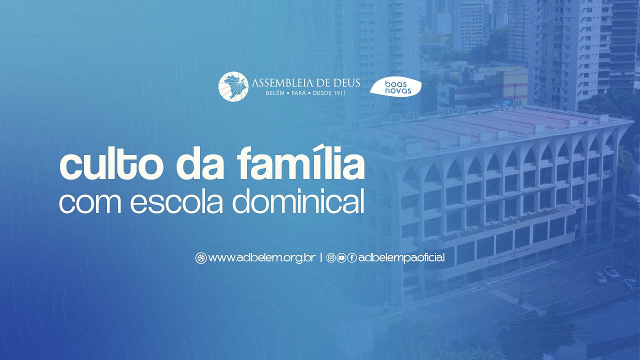 CULTO DA FAMÍLIA COM ESCOLA DOMINICAL - CULTO 9H | 25/01/26