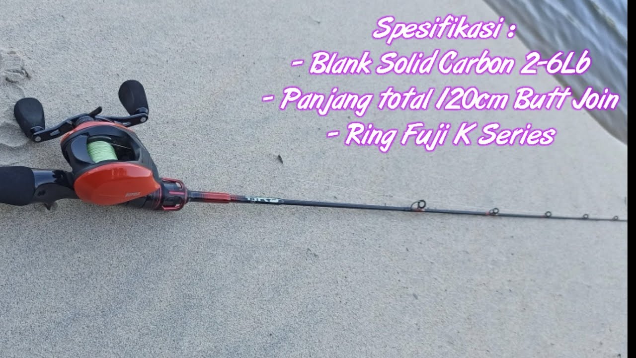 Tes & Review Joran Aneh Versi Butt Join 2-6lb panjang 120cm Custom by @harisrod ,Eps 152