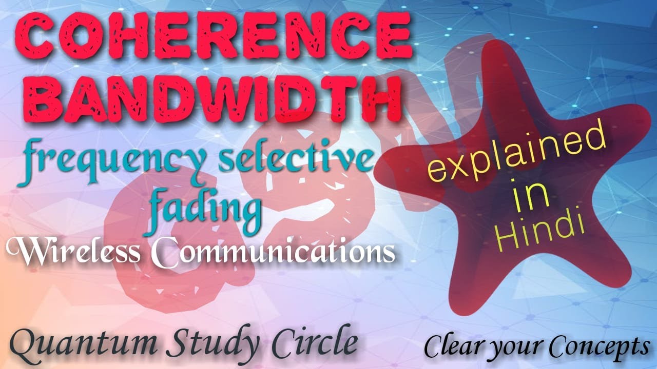 Coherence Bandwidth |  Frequency Selective vs Frequency Flat Fading | Wireless Communication |Lec 21