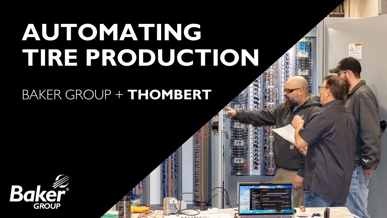Industrial Automation Success: Baker Group Transforms Thombert's Tire Production