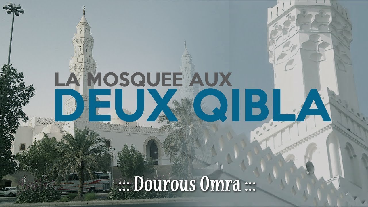 La Mosquée aux deux qibla ::: Dourous Omra ::: RE EDIT (sans anasheed)