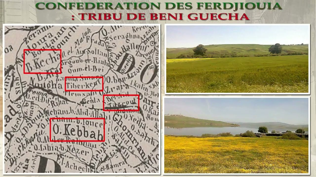 CONFEDERATIONS ANCIENNES DE FERDJIOUA (FEDJ M`ZALA-MILA/ALGERIE) : TRIBU KETAMA BENI-GUECHA