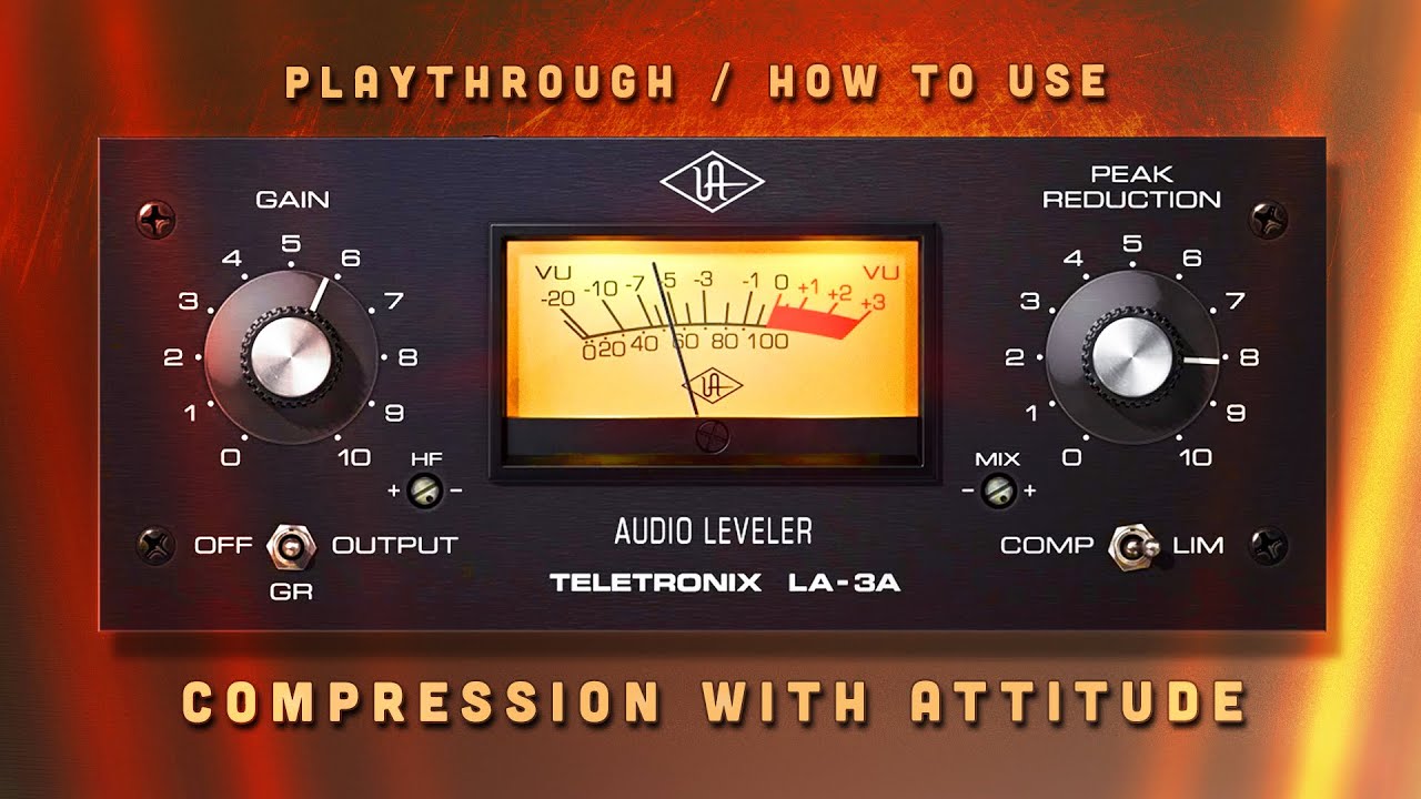 Universal Audio &ndash; Teletronix LA-3A &ndash; How To Use &ndash; Playthrough (no voiceover)