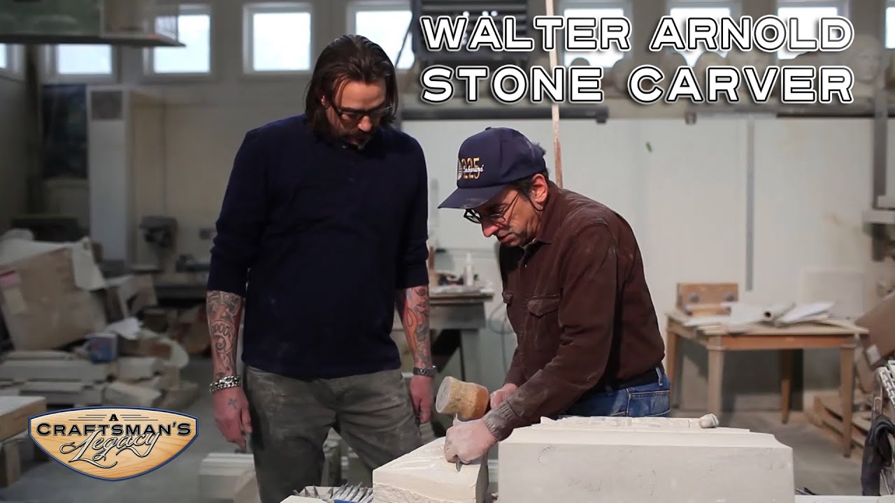 A Craftsman's Legacy | Walter Arnold | The Stone Carver
