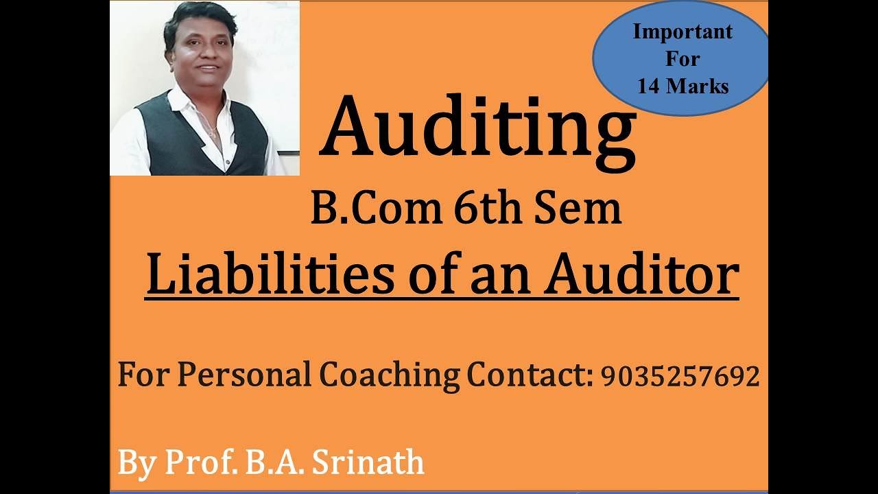 Auditing - PPA - Liabilities of an Auditor for B.COM by Srinath Sir