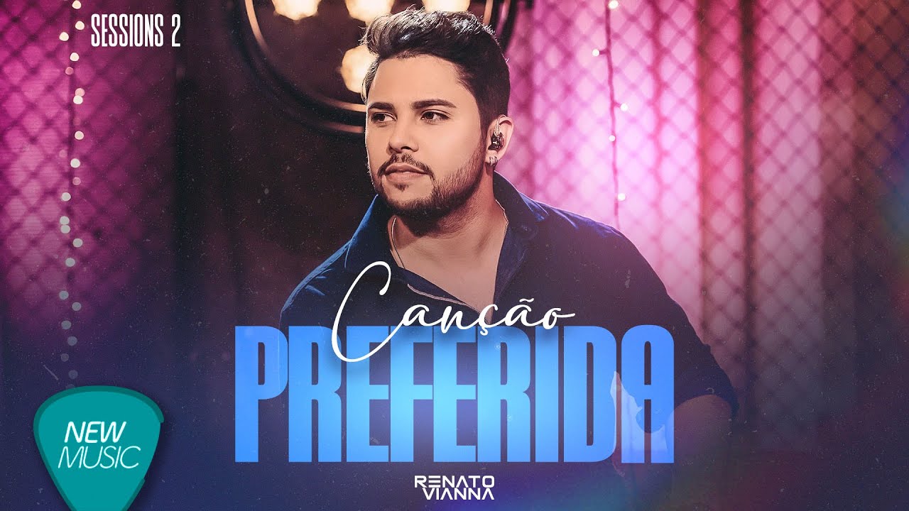 Renato Vianna - Canção Preferida (Sessions 2) [Clipe Oficial]