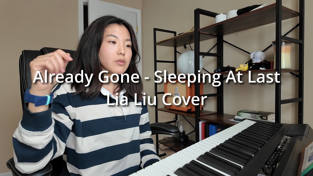 Already Gone - Sleeping At Last (Lia Liu Cover)