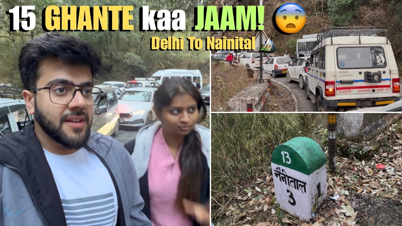 15 GHANTE KA JAAM! 😱 | Delhi to Nainital Road Trip Horror | Worst Traffic Ever 