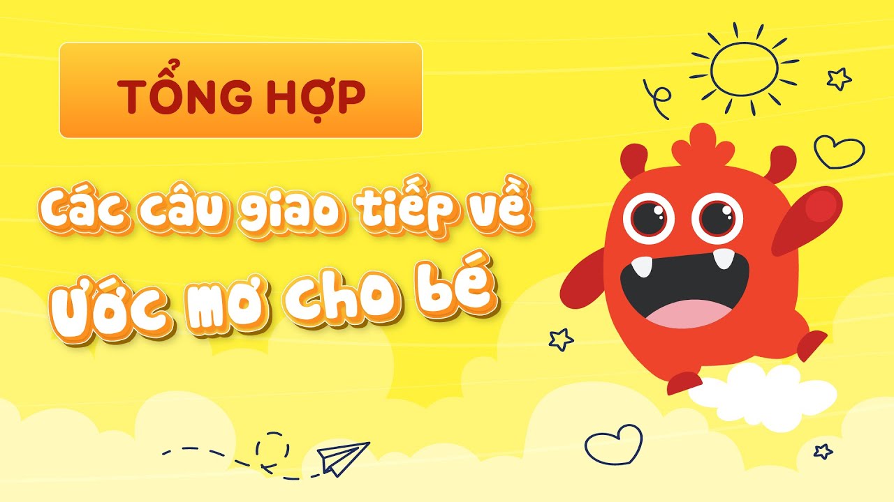 Tổng hợp các mẫu câu giao tiếp tiếng Anh về ước mơ cho bé | Tiếng Anh trẻ em | BingGo Leaders