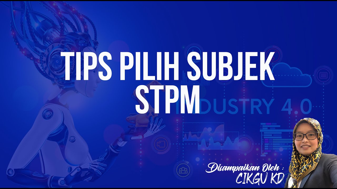 TIPS PILIH SUBJEK STPM