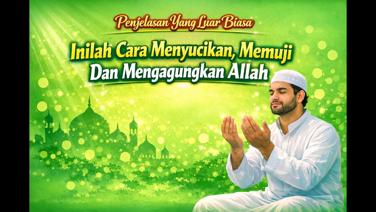 Luar Biasa! Inilah Cara Menyucikan Memuji Dan Menagungkan Allah | Habib Abdurrahman Assagaf