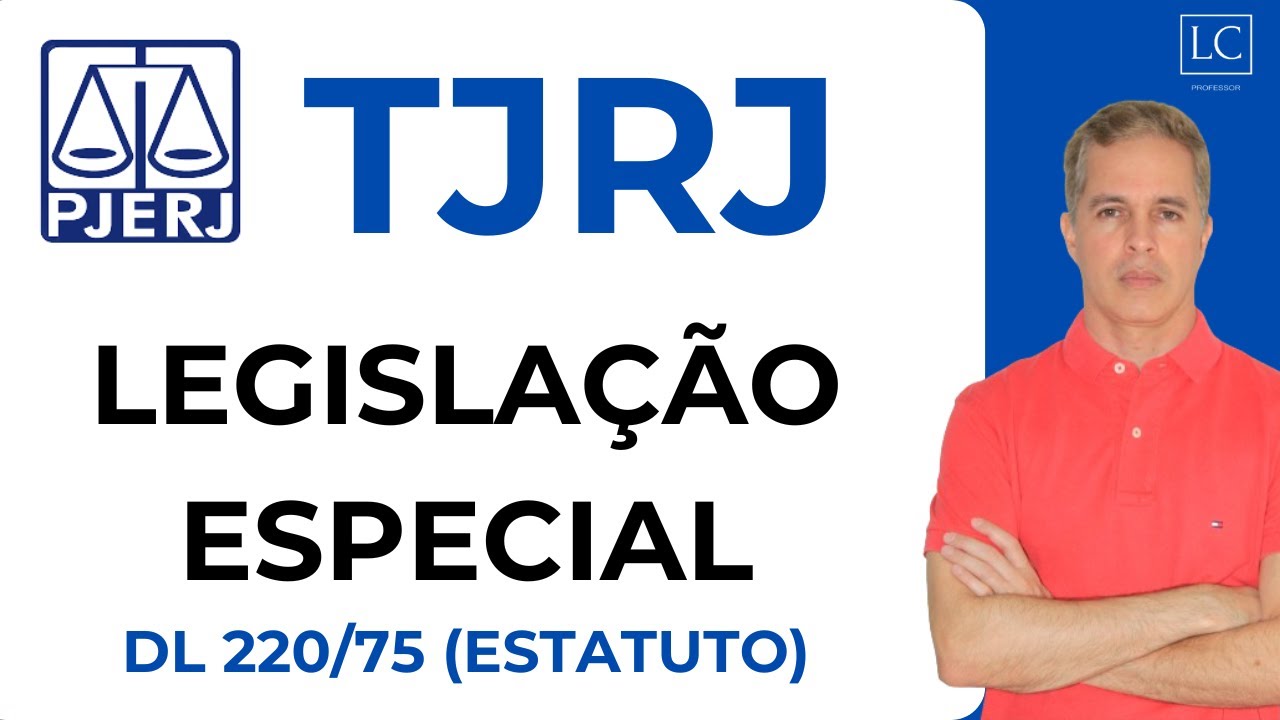 Concurso TJ RJ 2025 | LEGISLAÇÃO ESPECIAL | Decreto Lei 220/75