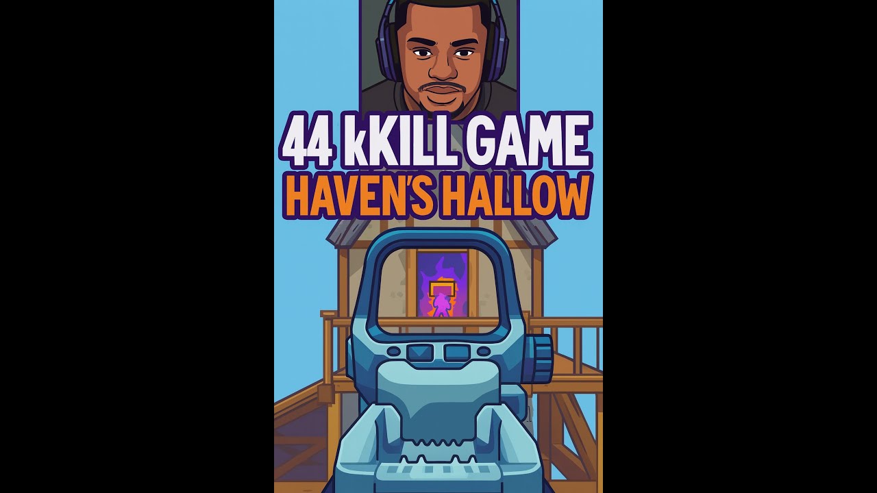 44 KILL GAME HAVENS HALLOW!