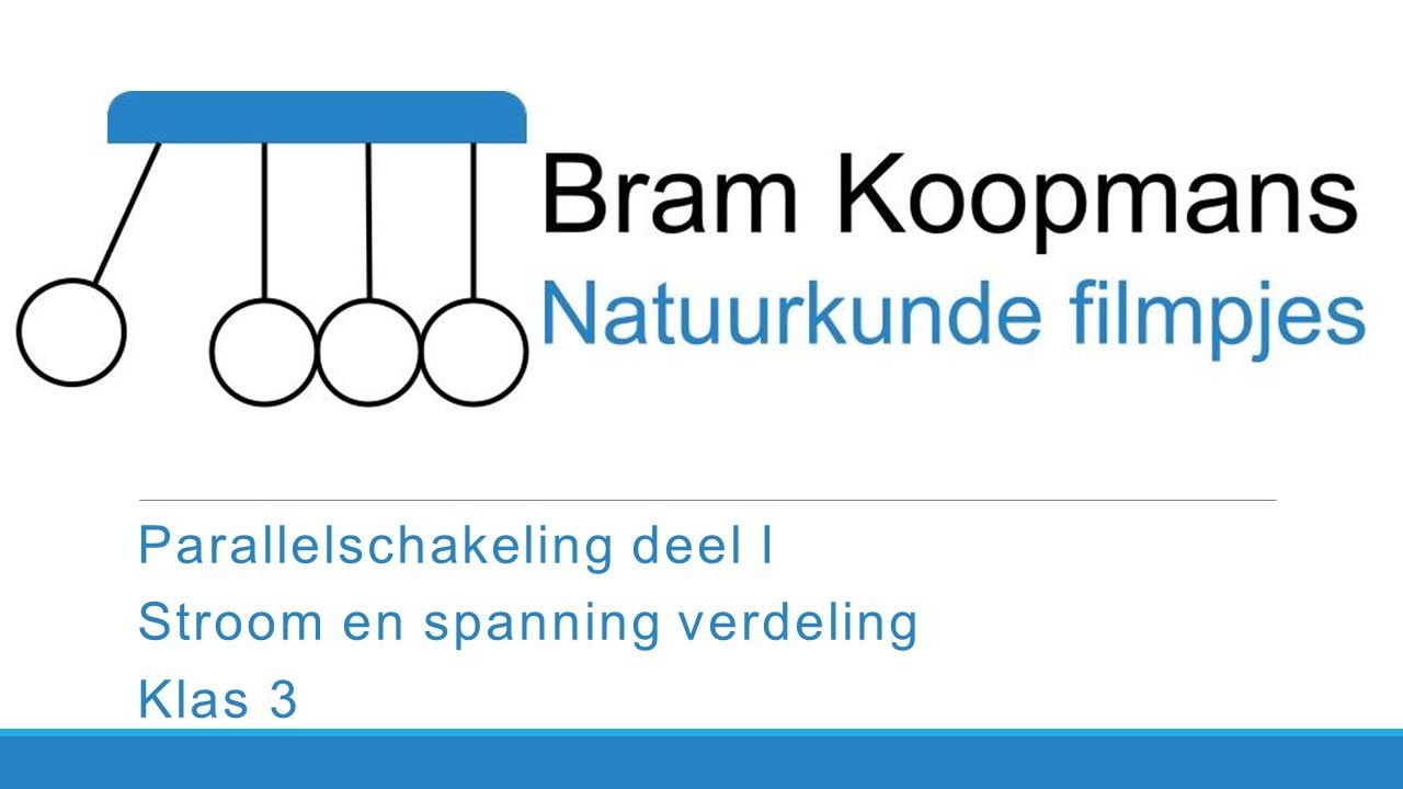 Bram Koopmans Natuurkunde filmpjes - Parallelschakeling deel I - stroom en spanning verdeling