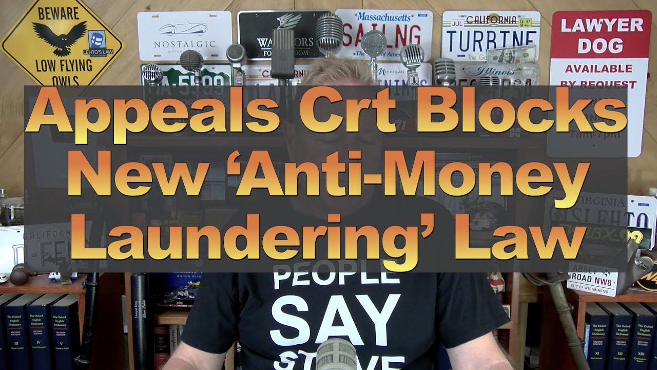 Appeals Crt Blocks New ‘Anti-Money Laundering’ Law