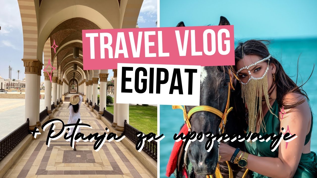 TRAVEL VLOG EGIPAT                                       + pitanja za upoznavanje