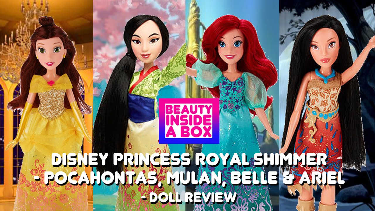 Disney Princess Royal Shimmer (Belle, Mulan, Ariel & Pocahontas) - Doll Review - Beauty Inisde A Box
