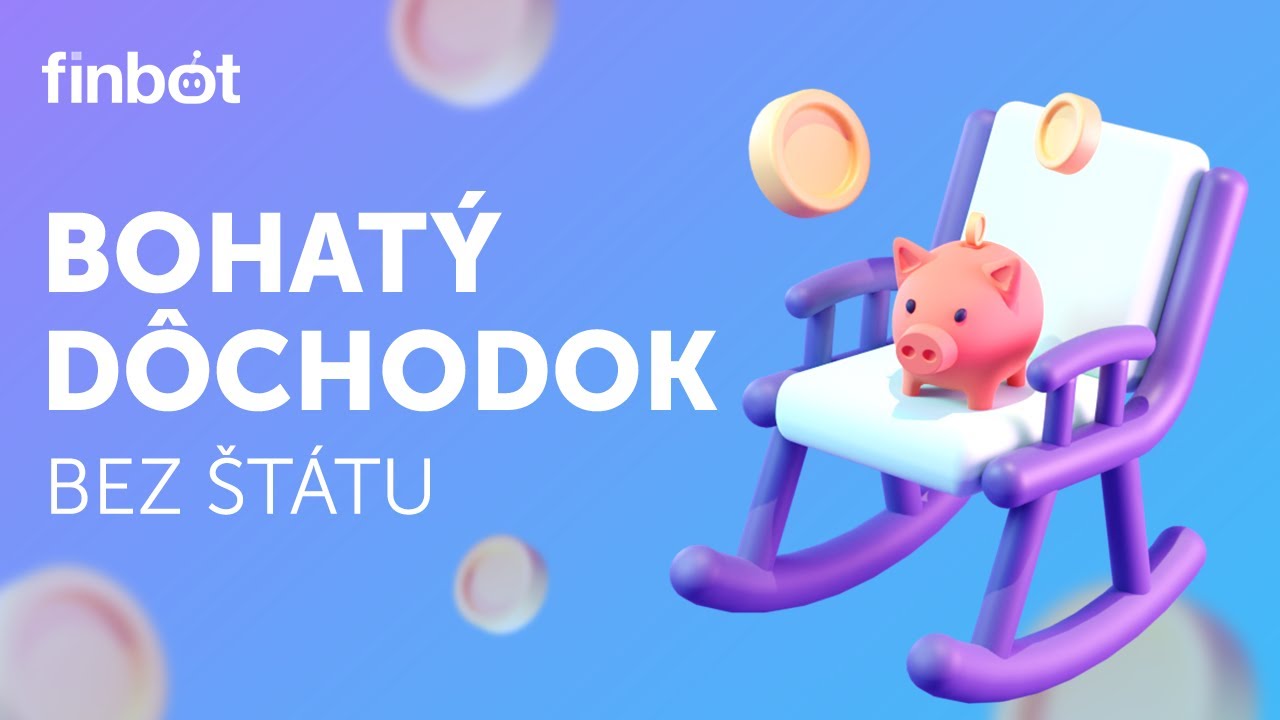 Bohatý dôchodok: Ako si ho vybudovať aj na Slovensku?