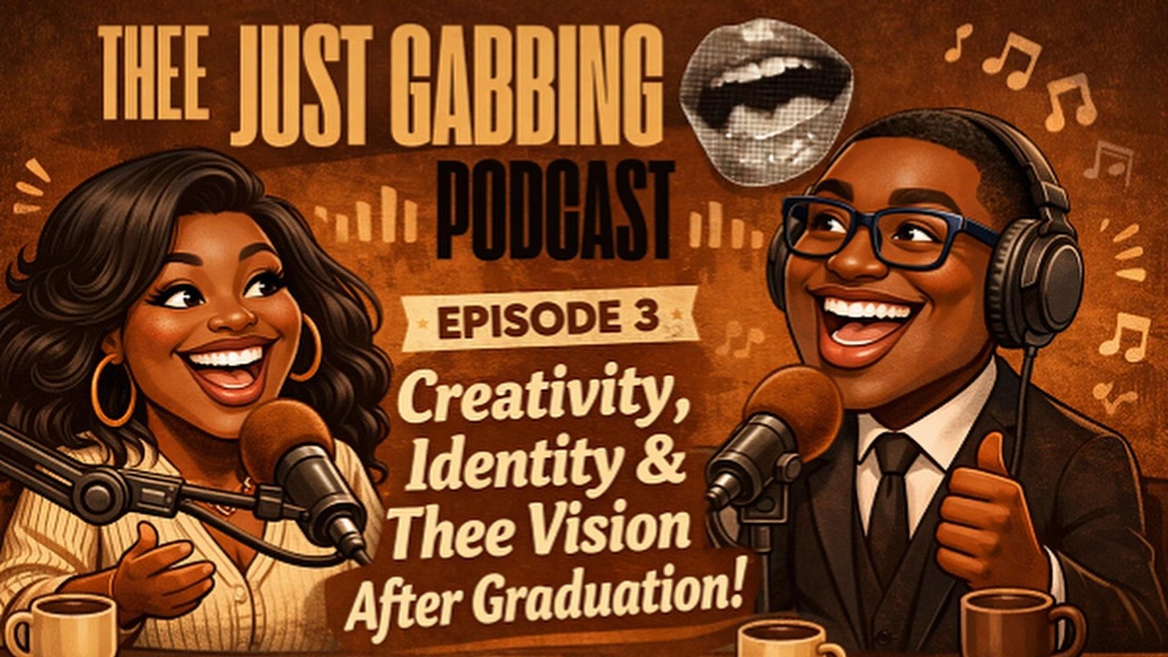 Thee Just Gabbing Podcast | Episode 3 | Creativity, Identity & Thee Vision