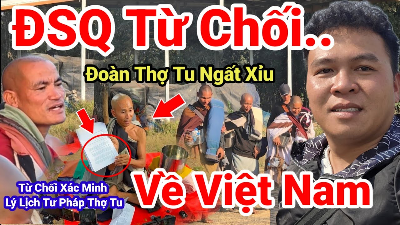 Tập 117: Cực Nóng.. ĐSQ Từ Chối Xác Minh Lý Lịch Đoàn Thợ Tu Online.. Nguy Cơ Về Việt Nam Xác Minh