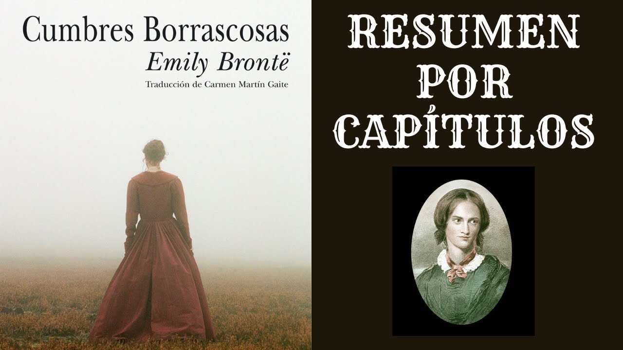 Cumbres borrascosas de Emily Bronte. Resumen por capítulos