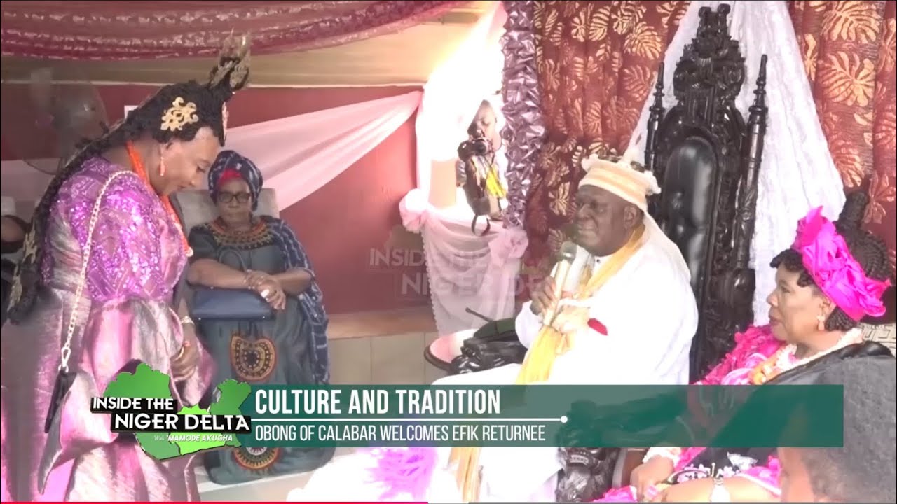 CULTURE AND TRADITION: OBONG OF CALABAR WELCOMES EFIK RETURNEE.