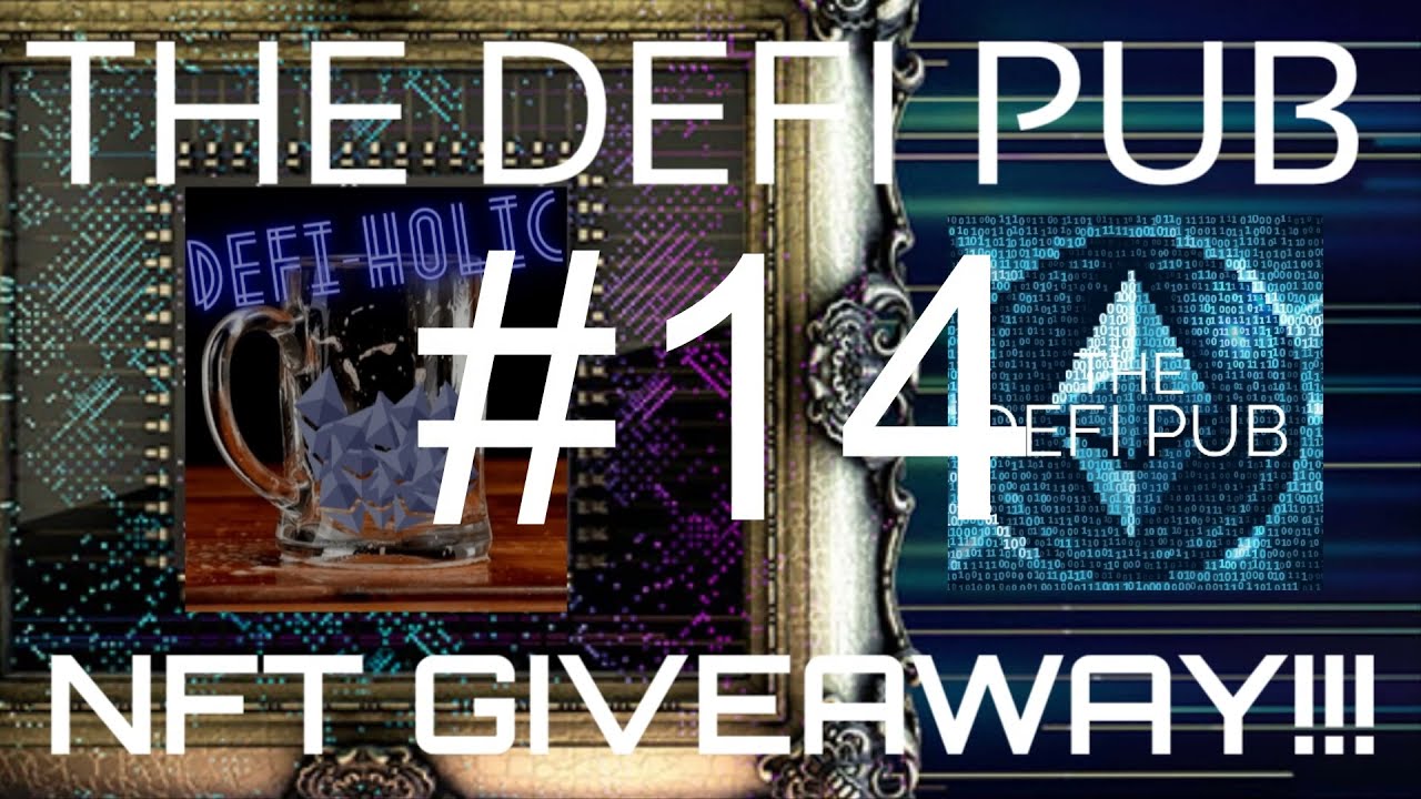 The DEFI Pub - DEFI-HOLIC FREE NFT GIVEAWAY #14!!!