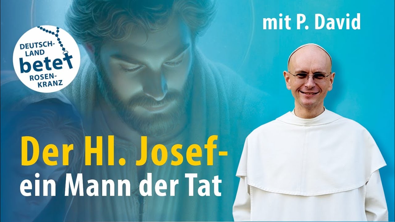 Geht zu Josef! - Wir brauchen den Heiligen Josef! | Deutschland betet Rosenkranz