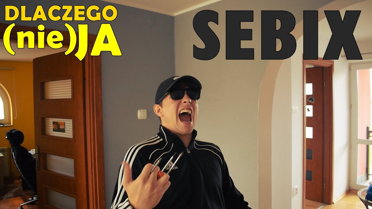 DLACZEGO (nie) JA- sebix