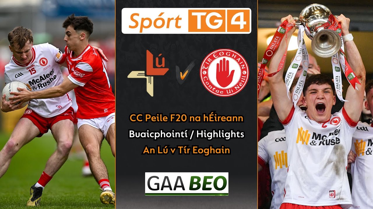 Tír Eoghain-5-16 An Lú-0-17 | Buaicphointí/Highlights | Cluiche Ceannais Peile Fé 20 na hÉireann